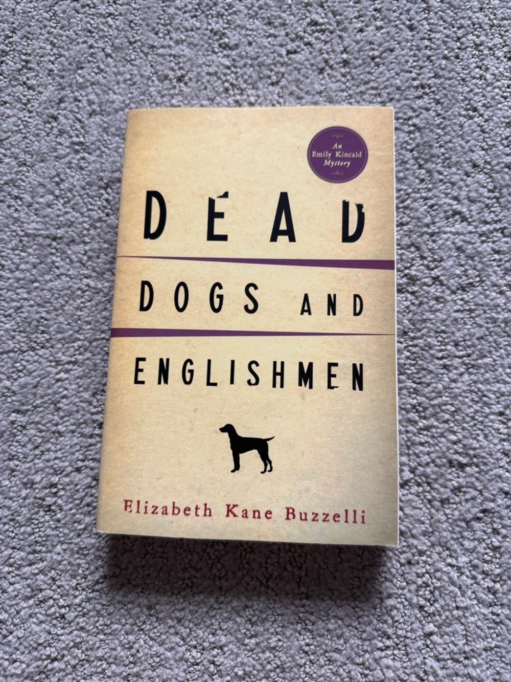 Dead Dogs and Englishmen by Elizabeth Kane Buzzelli